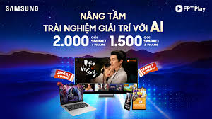 Sự hợp tác giữa FPT Play và Samsung thể hiện quyết tâm mạnh mẽ của cả hai bên trong việc phát triển những sản phẩm tiên tiến